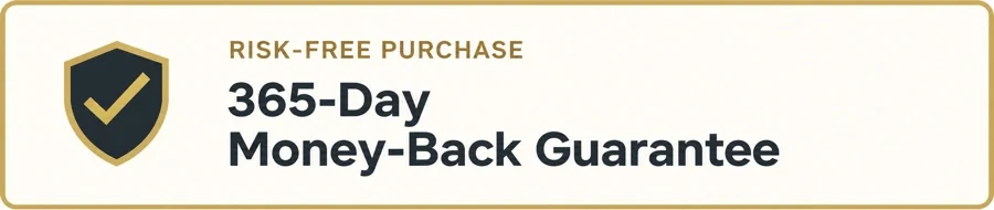 Risk-free purchase. 365-Day Money Back Guarantee.